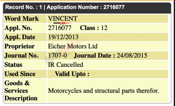 Royal Enfield's parent company, Eicher Motors had applied for Vincent trademark in 2013.